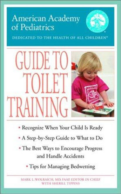 The American Academy of Pediatrics Guide to Toilet Training front cover by American Academy Of Pediatrics, ISBN: 0553381083