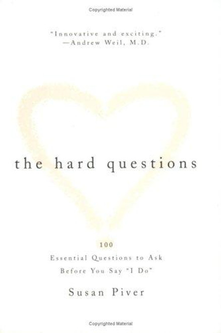 The Hard Questions: 100 Essential Questions to Ask Before You Say "I Do" front cover by Susan Piver, ISBN: 1585420042
