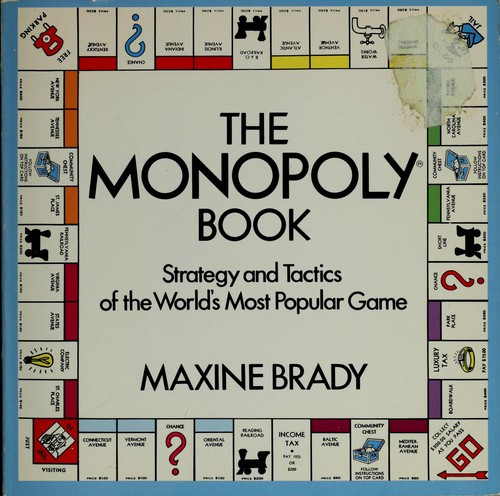 The Monopoly Book: Strategy and Tactics of the World's Most Popular Game front cover by Maxine Brady, ISBN: 0679202927