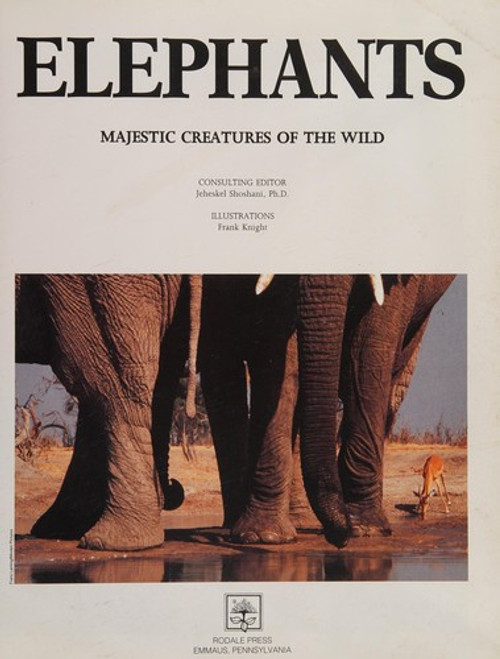 Elephants: Majestic Creatures of the Wild front cover by Jeheskel Shoshani, ISBN: 0875961436