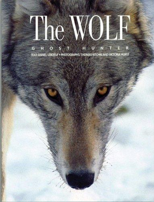 The Wolf: Ghost Hunter front cover by Daniel Leboeuf, ISBN: 1895565987