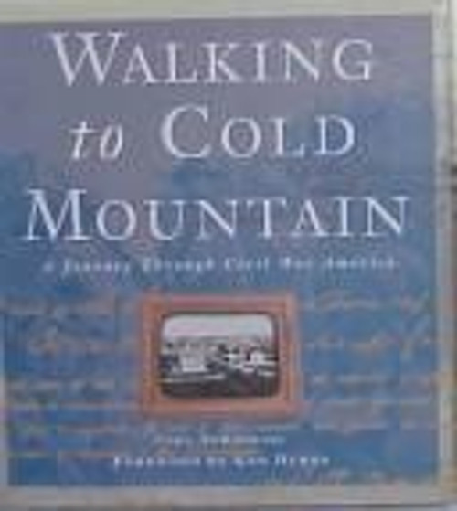 Walking to Cold Mountain: A Journey Through Civil War America front cover by Carl Zebrowski, ISBN: 0765110571