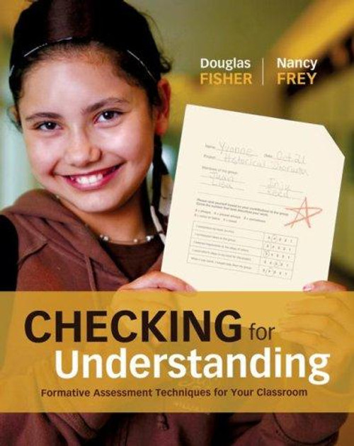 Checking for Understanding: Formative Assessment Techniques for Your Classroom front cover by Douglas Fisher, Nancy Frey, ISBN: 141660569X