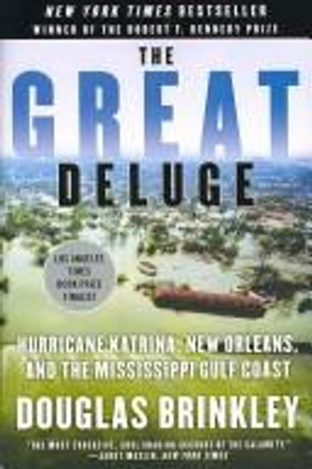 The Great Deluge: Hurricane Katrina, New Orleans, and the Mississippi Gulf Coast front cover by Douglas Brinkley, ISBN: 0061148490