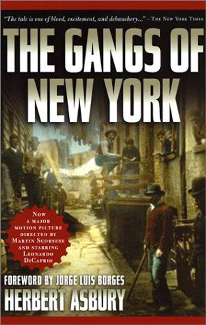 The Gangs of New York: an Informal History of the Underworld front cover by Herbert Asbury, ISBN: 1560252758