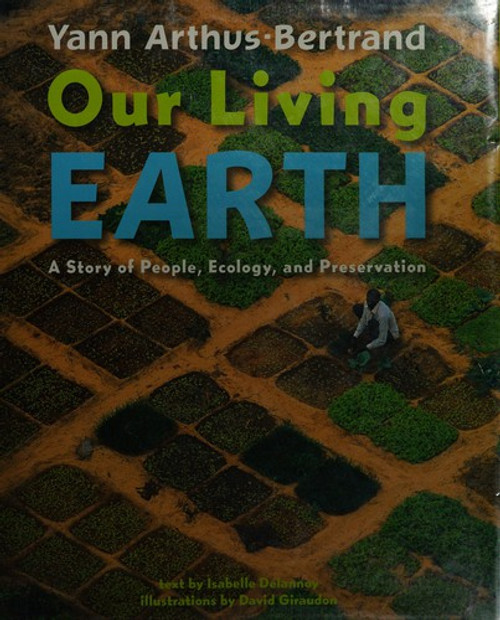 Our Living Earth: A Story of People, Ecology, and Preservation front cover by Isabelle Delannoy, ISBN: 0810971321