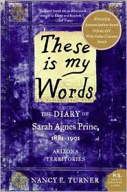 These is my Words: The Diary of Sarah Agnes Prine, 1881-1901 front cover by Nancy Turner, ISBN: 0061458031