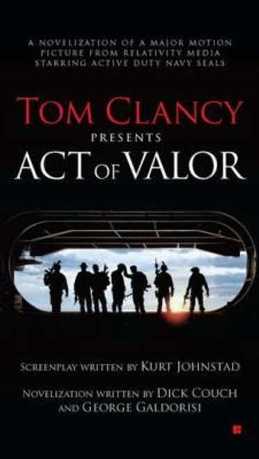 Tom Clancy Presents: Act of Valor front cover by Dick Couch,George Galdorisi, ISBN: 0425259358