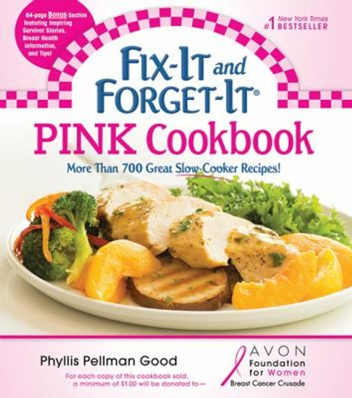 Fix-It and Forget-It Pink Cookbook: More Than 700 Great Slow-Cooker Recipes! (Fix-It and Enjoy-It!) front cover by Phyllis Good, ISBN: 1561487732