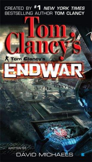 Tom Clancy's Endwar front cover by David Michaels, ISBN: 0425222144