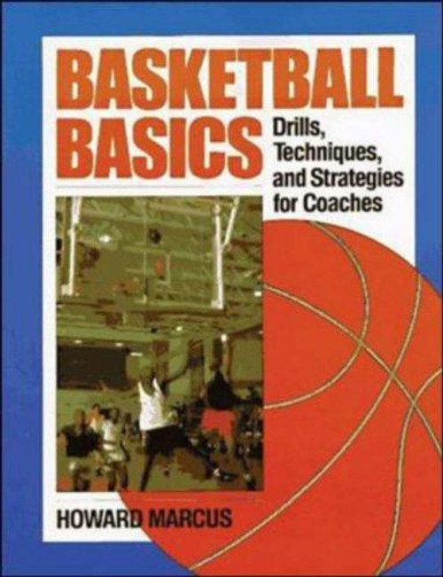 Basketball Basics front cover by Howard Marcus, ISBN: 0809239582