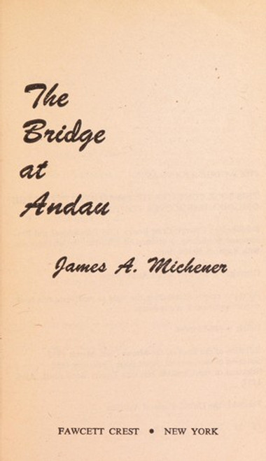 The Bridge at Andau front cover by James A. Michener, ISBN: 0449238636