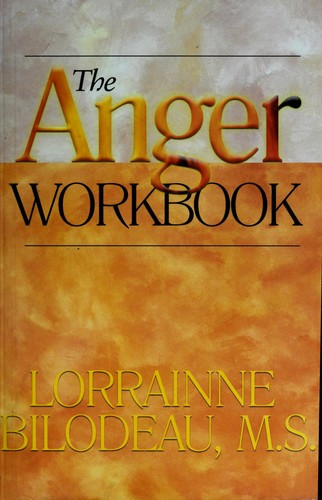 The Anger Workbook front cover by Lorrainne Bilodeau, ISBN: 1568380542