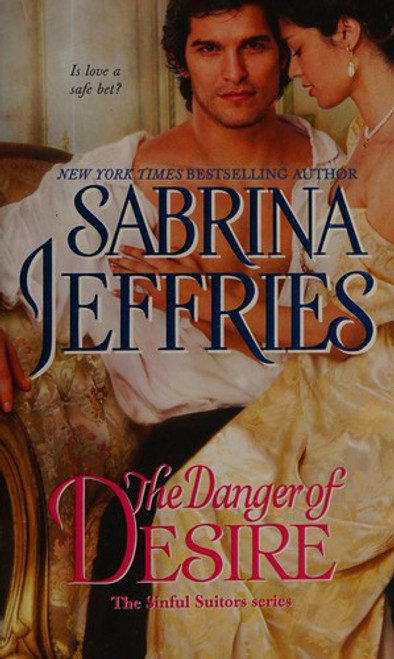 The Danger of Desire (The Sinful Suitors) front cover by Sabrina Jeffries, ISBN: 1501144448
