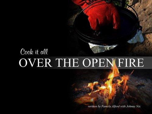 Over the Open Fire front cover by Johnny Nix Pamela Alford, ISBN: 0977055612
