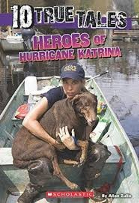 Heroes of Hurricane Katrina (10 True Tales) front cover by Allan Zullo, ISBN: 0545831237