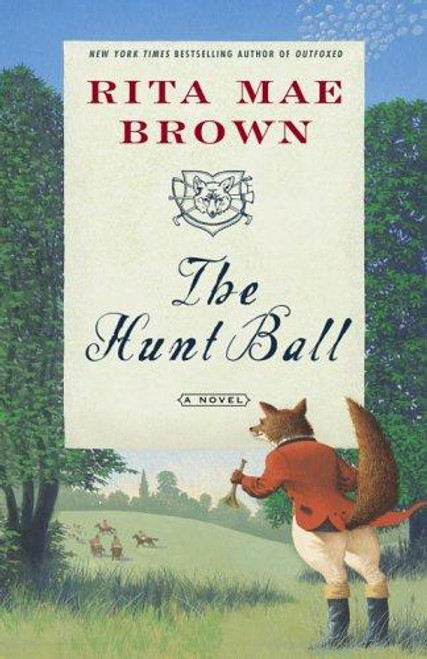 The Hunt Ball: A Novel ("Sister" Jane) front cover by Rita Mae Brown, ISBN: 0345465504