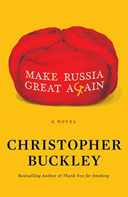 Make Russia Great Again front cover by Christopher Buckley, ISBN: 1982157461