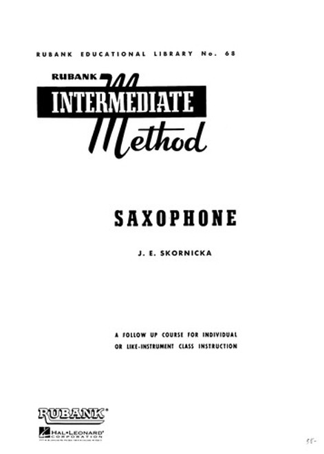 Rubank Intermediate Method Saxophone (Rubank Educational Library) front cover by J.E. Skornicka, ISBN: 1423444213