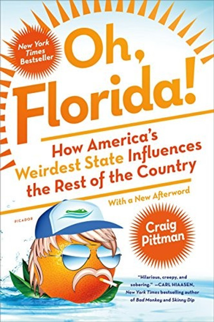 Oh, Florida! front cover by Craig Pittman, ISBN: 1250143640