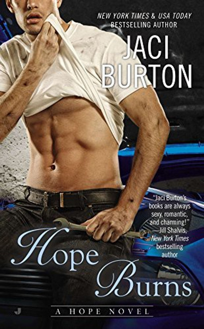 Hope Burns (A Hope Novel) front cover by Jaci Burton, ISBN: 0425259781