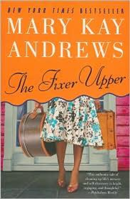 The Fixer Upper: A Novel front cover by Mary Kay Andrews, ISBN: 006083739X