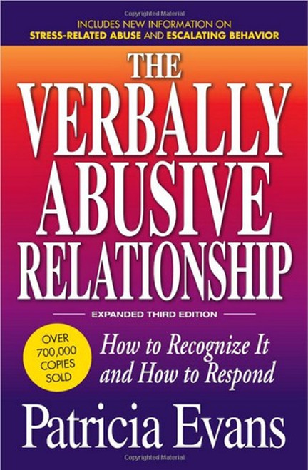 The Verbally Abusive Relationship, Expanded Third Edition: How to recognize it and how to respond front cover by Patricia Evans, ISBN: 1440504636