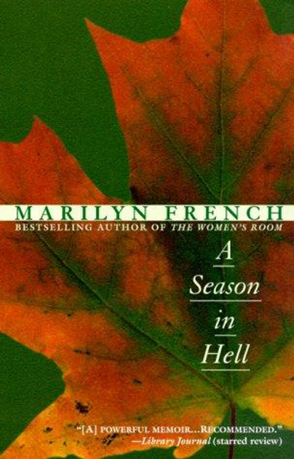 A Season in Hell: A Memoir front cover by Marilyn French, ISBN: 0345412680