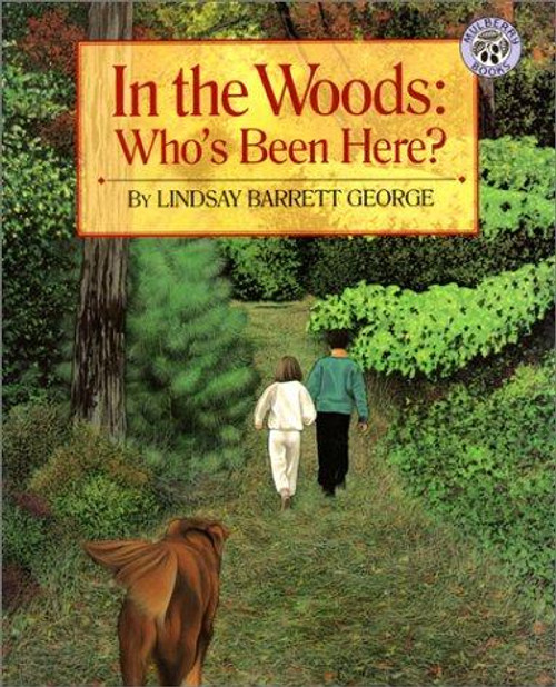 In the Woods: Who's Been Here? front cover by Lindsay Barrett George, ISBN: 0688161634