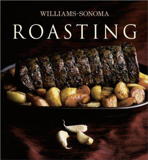 Williams-Sonoma: Roasting front cover by Barbara Grunes, ISBN: 074322681X