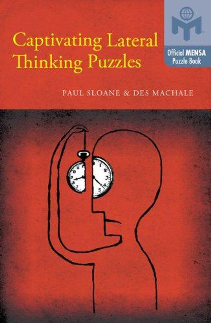 Captivating Lateral Thinking Puzzles (Mensa®) front cover by Paul Sloane,Des MacHale, ISBN: 1402732767