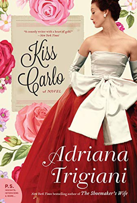Kiss Carlo front cover by Adriana Trigiani, ISBN: 006231923X