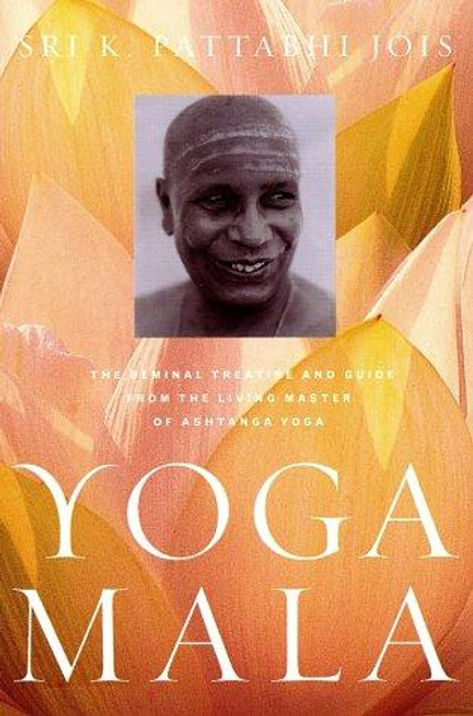 Yoga Mala front cover by Sri K. Pattabhi Jois, ISBN: 0865476624