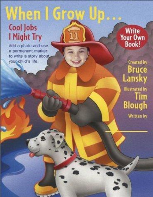 When I Grow Up: Cool Jobs I Might Want to Have front cover by Bruce Lansky, ISBN: 0743228553
