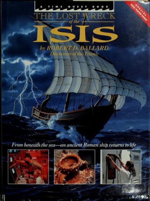 The Lost Wreck of the Isis (Time Quest Book) front cover by Robert D. Ballard,Rick Archbold,Anna Marguerite McCann, ISBN: 0590438522