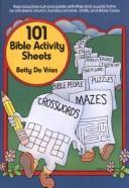 One Hundred and One Bible Activity Sheets front cover by Betty De Vries, ISBN: 0801029317