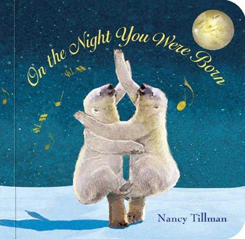 On the Night You Were Born front cover by Nancy Tillman, ISBN: 0312601557