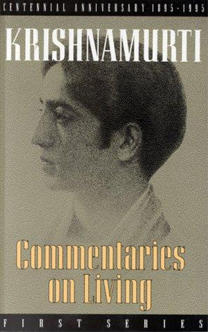 Commentaries on Living: First Series front cover by Krishnamurti, ISBN: 0835603903