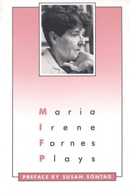 Plays: Maria Irene Fornes (PAJ Books) front cover by Maria Irene Fornes, ISBN: 0933826834