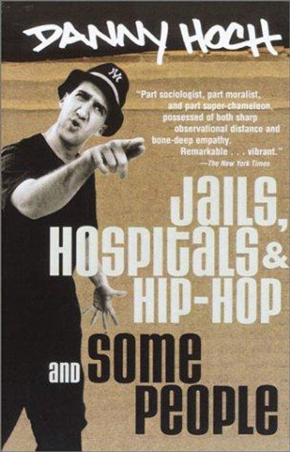 Jails, Hospitals & Hip-Hop / Some People front cover by Danny Hoch, ISBN: 0375753397