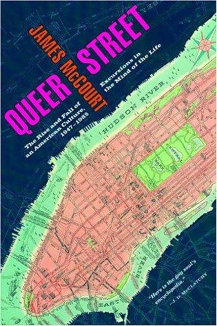 Queer Street: Rise and Fall of an American Culture, 1947-1985 front cover by James McCourt, ISBN: 0393326403