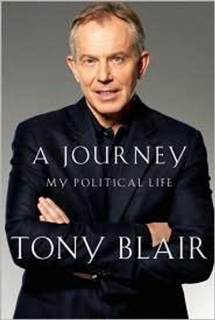 A Journey: My Political Life front cover by Tony Blair, ISBN: 0307269833