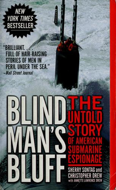 Blind Man's Bluff: The Untold Story of American Submarine Espionage front cover by Sherry Sontag, Christopher Drew, Annette Lawrence Drew, ISBN: 006103004X