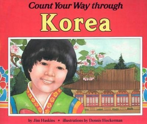 Count Your Way Through Korea front cover by James Haskins, ISBN: 0876145160