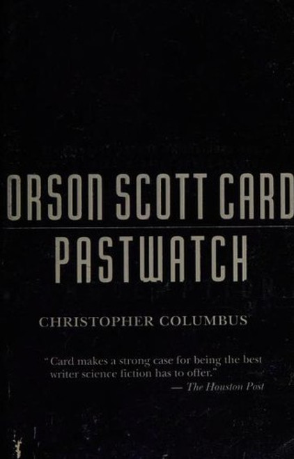 Pastwatch: The Redemption of Christopher Columbus front cover by Orson Scott Card, ISBN: 0812508645