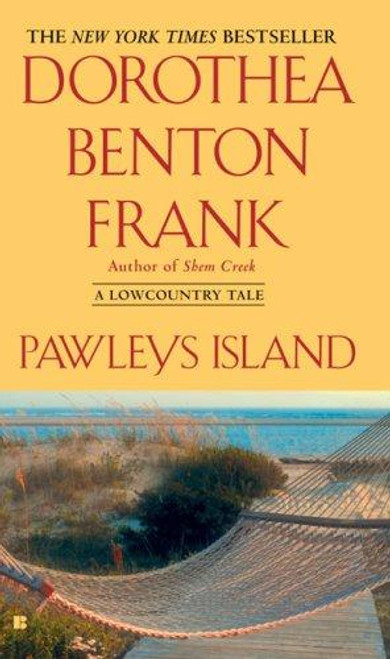 Pawleys Island (Lowcountry Tales) front cover by Dorothea Benton Frank, ISBN: 0425204316