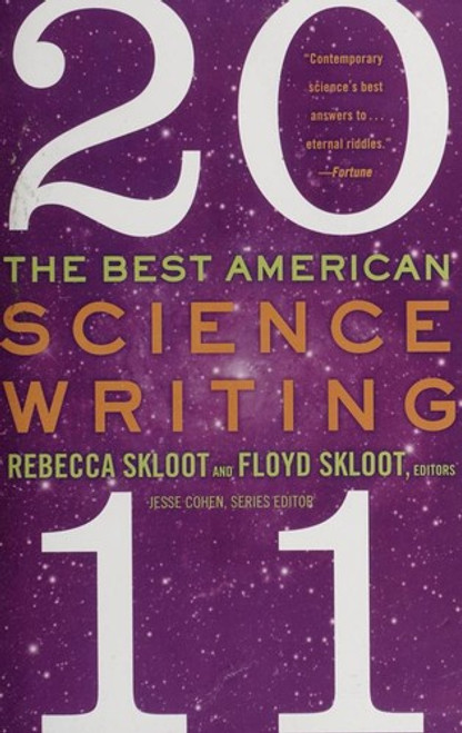 The Best American Science Writing 2011 front cover by Rebecca Skloot, Floyd Skloot, Jesse Cohen, ISBN: 0062091247