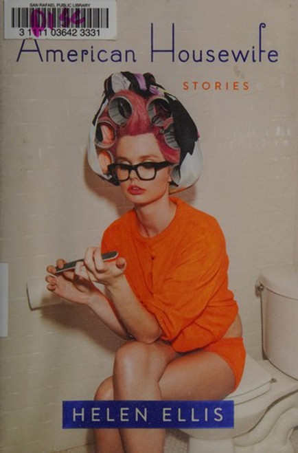 American Housewife: Stories front cover by Helen Ellis, ISBN: 0385541031