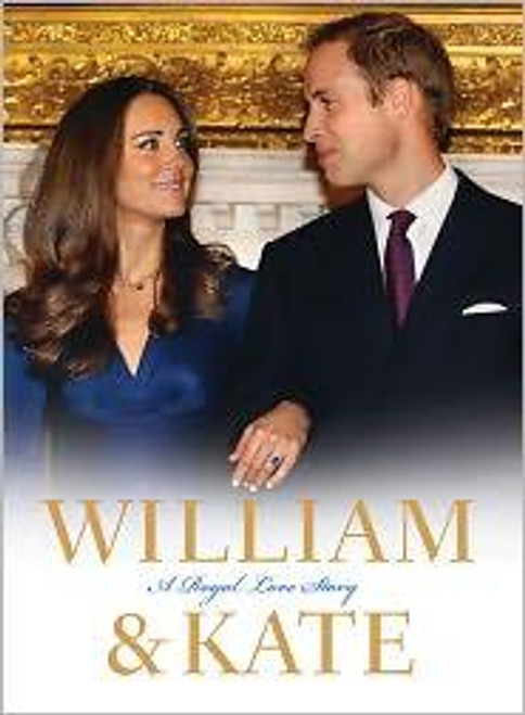 William & Kate: A Royal Love Story front cover by James Clench, ISBN: 1402787847