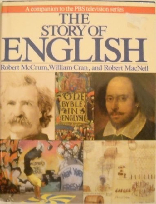 The Story of English front cover by Robert  McCrum, William  Cran, Robert  Macneil, ISBN: 0670804673